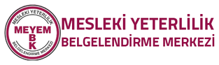 MEYEM Mesleki Yeterlilik ve Belgelendirme Merkezi
